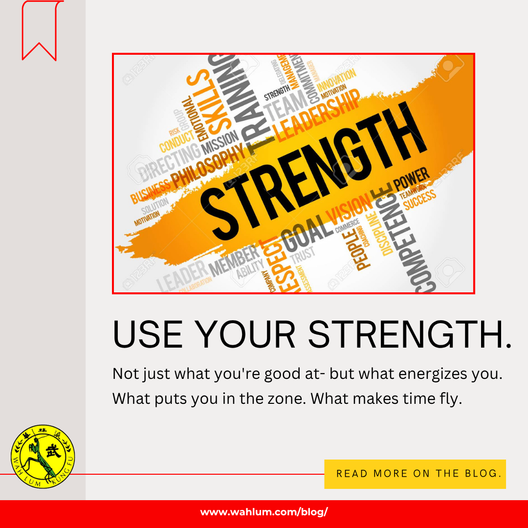 Use Your Strengths - WAH LUM®